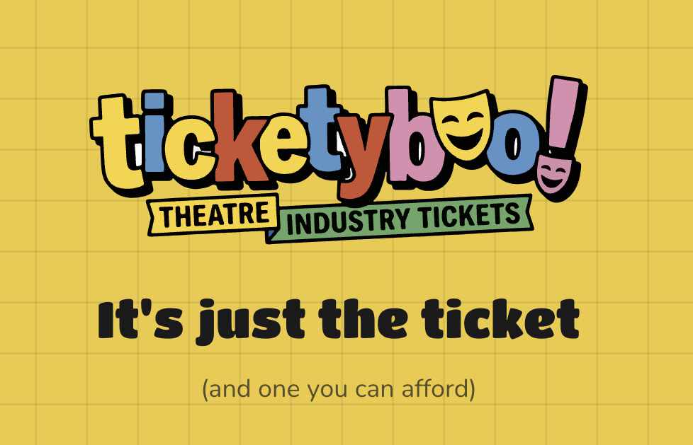 Ticketyboo — theatre industry tickets. It's just the ticket.
